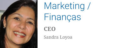 Marketing / Finanças CEO Sandra Loyoa